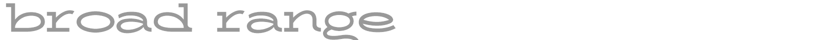 Broad Range font preview